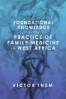Foundational Knowledge for the Practice of Family Medicine in West Africa Cover Image