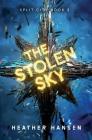 The Stolen Sky (Split City #2) By Heather Hansen Cover Image