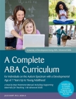 A Complete ABA Curriculum for Individuals on the Autism Spectrum with a Developmental Age of 7 Years Up to Young Adulthood: A Step-By-Step Treatment M By Carolline Turnbull, Julie Knapp Cover Image