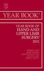 Year Book of Hand and Upper Limb Surgery 2012: Volume 2012 (Year Books #2012) By Jeffrey Yao, Julie Adams, Jonathan E. Isaacs Cover Image