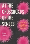 At the Crossroads of the Senses: The Synaesthetic Metaphor Across the Arts in European Modernism Cover Image
