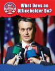 What Does an Officeholder Do? By Chris Townsend Cover Image