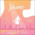 Shine By Joy Osmanski (Read by), Jessica Jung Cover Image