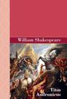 Titus Andronicus By William Shakespeare Cover Image