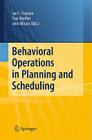 Behavioral Operations in Planning and Scheduling By Jan C. Fransoo (Editor), Toni Waefler (Editor), John R. Wilson (Editor) Cover Image