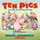 Ten Pigs: A Board Book By Derek Anderson Cover Image