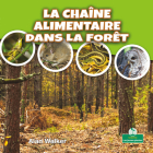 La Chaîne Alimentaire Dans La Forêt (Food Chain in a Forest) Cover Image