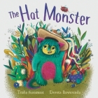 The Hat Monster By Trisha Keesmaat, Dorota Rewerenda (Illustrator) Cover Image