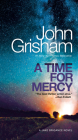 A Time for Mercy: A Jake Brigance Novel Cover Image