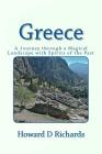 Greece: A Journey through a Magical Landscape with Spirits of the Past By Howard D. Richards Cover Image