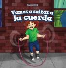 Vamos a Saltar a la Cuerda (Let's Jump Rope) By Andrew Law, Eida de la Vega (Translator) Cover Image