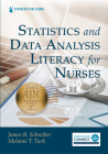Statistics and Data Analysis Literacy for Nurses By James B. Schreiber (Editor), Melanie Turk (Editor) Cover Image