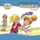 Gossiping By Joy Berry, Bartholomew (Illustrator) Cover Image