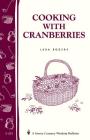 Cooking with Cranberries: Storey's Country Wisdom Bulletin A-281 (Storey Country Wisdom Bulletin) By Lura Rogers Cover Image