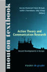 Action Theory and Communication Research: Recent Developments in Europe. (Mouton Textbook) (Communications Monograph [Cm] #3) Cover Image