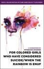 For colored girls who have considered suicide/When the rainbow is enuf By Ntozake Shange Cover Image