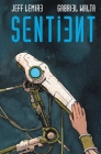 Sentient Deluxe Edition By Jeff Lemire, Gabriel Walta (Illustrator), Steve Wands (Letterer) Cover Image