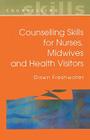 Counselling Skills for Nurses, Midwives and Health Visitors By Freshwater Cover Image