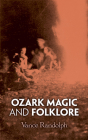 Ozark Magic and Folklore By Vance Randolph Cover Image