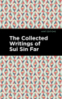 The Collected Writings of Sui Sin Far Cover Image