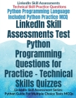 LinkedIn Skill Assessments Test Python Programming Questions for Practice - Technical Skills Quizzes: LinkedIn Skill Assessment Series: Python Guide F Cover Image