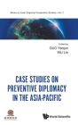 Case Studies on Preventive Diplomacy in the Asia-Pacific By Yanjun Guo (Editor), Lin Wu (Editor) Cover Image
