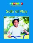 Safe at Play (Phonics Connections) By Cindy Chapman Cover Image