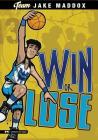 Jake Maddox: Win or Lose (Team Jake Maddox Sports Stories) Cover Image
