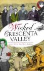 Wicked Crescenta Valley By Gary Keyes, Mike Lawler Cover Image