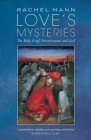 Love's Mysteries: The Body, Grief, Precariousness and God By Rachel Mann Cover Image