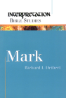 Mark (Interpretation Bible Studies) By Richard I. Deibert Cover Image