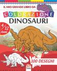 Il mio grande libro da colorazione dinosauri: Libro da colorare per bambini da 4 a 12 anni - 100 disegni By Dar Beni Mezghana Cover Image