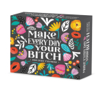 Make Every Day Your Bitch 2023 Box Calendar By Willow Creek Press Cover Image