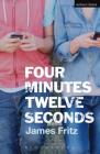 Four Minutes Twelve Seconds (Modern Plays) Cover Image