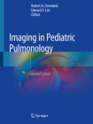 Imaging in Pediatric Pulmonology By Robert H. Cleveland (Editor), Edward Y. Lee (Editor) Cover Image
