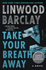 Take Your Breath Away: A Novel Cover Image