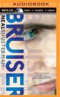 Bruiser By Neal Shusterman, Nick Podehl (Read by), Kate Rudd (Read by) Cover Image