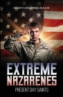 Extreme Nazarene: Present Day Saints and Soldiers By Adam P. Childress Cover Image