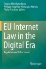 Eu Internet Law in the Digital Era: Regulation and Enforcement By Tatiana-Eleni Synodinou (Editor), Philippe Jougleux (Editor), Christiana Markou (Editor) Cover Image