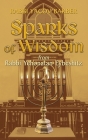 Sparks of Wisdom: from Rabbi Yehonatan Eybeshitz By Rabbi Yacov Barber Cover Image