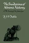 The Foundations of Newton's Alchemy (Cambridge Paperback Library) By B. J. T. Dobbs Cover Image