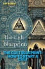 The Cult Blueprint: How to Start a Cult By Jeff Roznos Cover Image