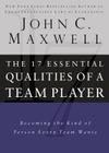 17 Essential Qualities of a Team Player: Becoming the Kind of Person Every Team Wants By John C. Maxwell Cover Image