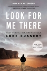 Look for Me There: Grieving My Father, Finding Myself By Luke Russert Cover Image