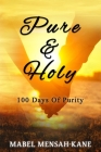 Pure And Holy By Mabel Mensah-Kane Abayie Cover Image
