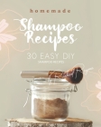 Homemade Shampoo Recipes: 30 Easy DIY Shampoo Recipes By Rachael Rayner Cover Image