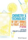 Chemistry and Technology of Soft Drinks and Fruit Juices By Philip R. Ashurst Cover Image