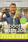 The Reboot with Joe Juice Diet: Lose Weight, Get Healthy and Feel Amazing By Joe Cross Cover Image