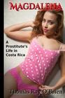 Magdalena: A Prostitute's Life in Costa Rica Cover Image