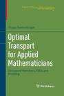 Optimal Transport for Applied Mathematicians: Calculus of Variations, Pdes, and Modeling (Progress in Nonlinear Differential Equations and Their Appli #87) By Filippo Santambrogio Cover Image